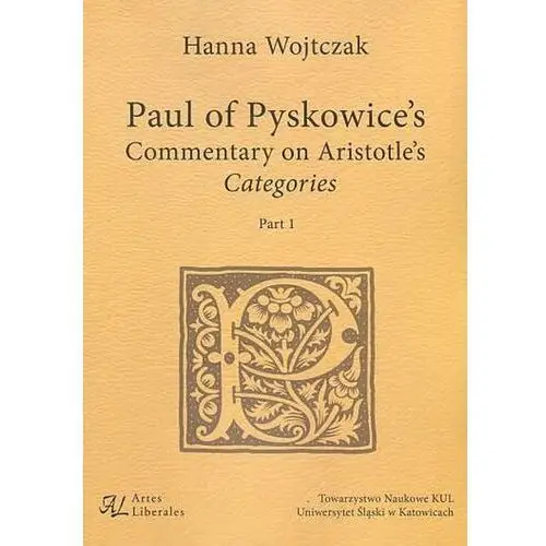 Paul of Pyskowice's Commentary on Aristotle's Categories. Part 1