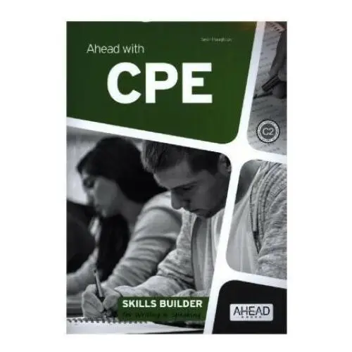 Ahead with CPE for schools C2 - Skills Builder for Writing and Speaking