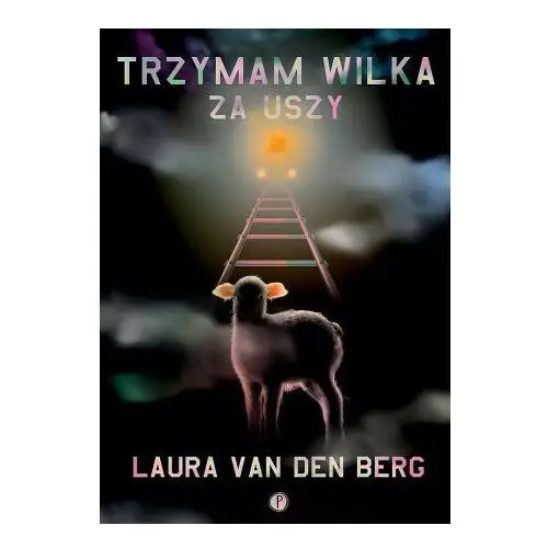 Trzymam wilka za uszy - van den berg laura - książka Pauza