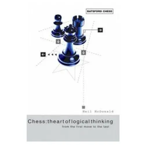 Pavilion books Chess: the art of logical thinking