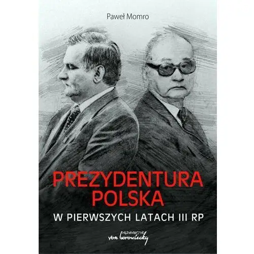 Paweł momro Prezydentura polska w pierwszych latach iii rp