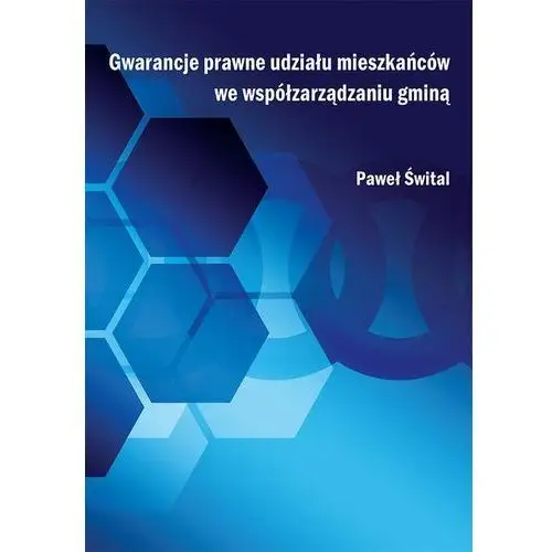 Paweł śwital Gwarancje prawne udziału mieszkańców we współzarządzaniu gminą