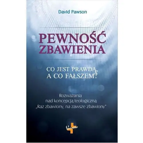 Pewność Zbawienia Co Jest Prawdą A Co Fałszem - David Pawson,193KS (7567501)