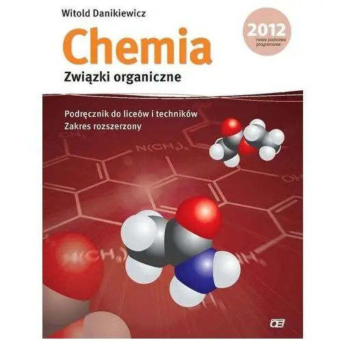 Pazdro Chemia. związki organiczne. podręcznik do liceów i techników. zakres rozszerzony