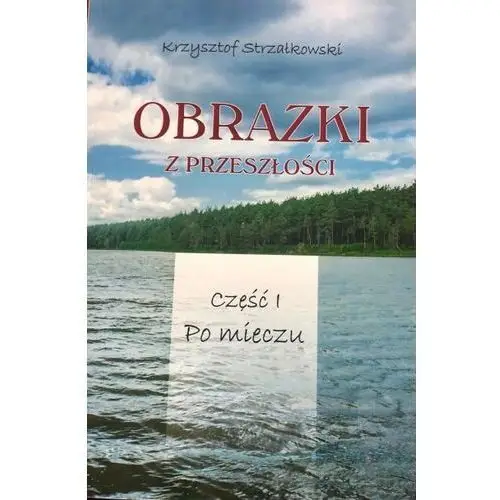 Pcpapier andrzej robert pawłowski Obrazki z przeszłości t.1 po mieczu