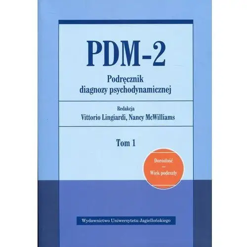 PDM-2 Podręcznik diagnozy psychodynamicznej Tom 1 - red. Nancy McWilliams, red. Vittorio Lingiardi