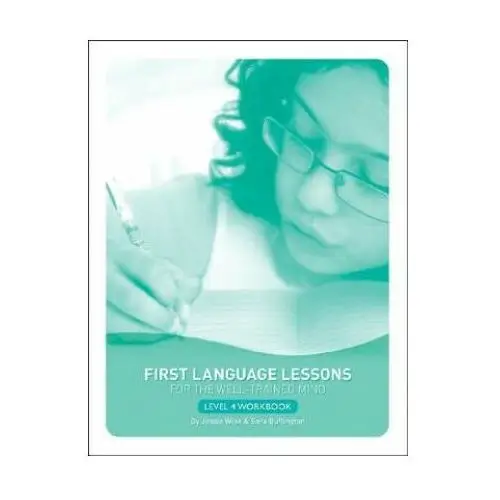 First language lessons level 4 Peace hill press