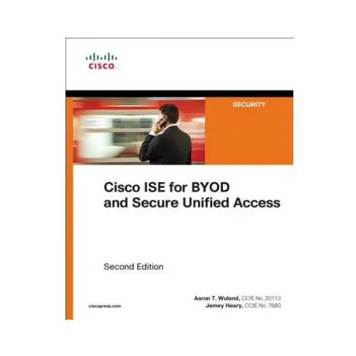 Cisco ise for byod and secure unified access Pearson education