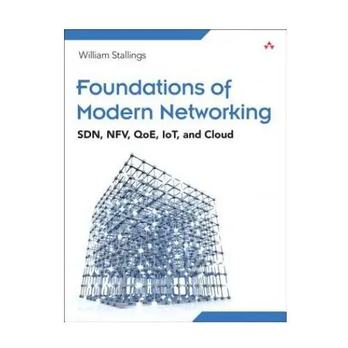 Foundations of Modern Networking