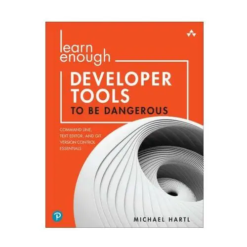 Pearson education Learn enough developer tools to be dangerous