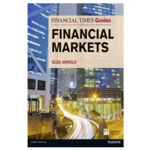 Pearson education limited Financial times guide to the financial markets