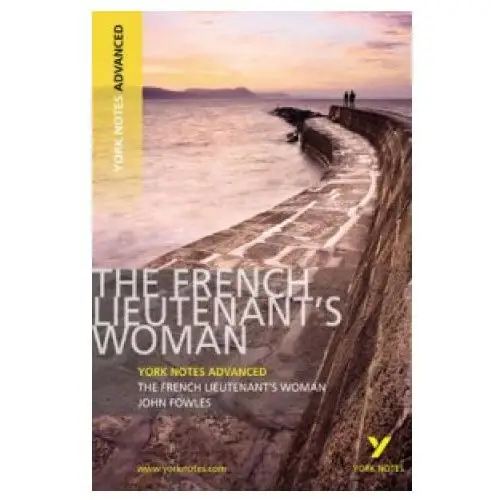 Pearson education limited French lieutenant's woman: york notes advanced