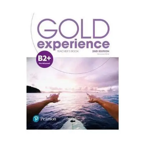 Pearson education limited Gold experience 2nd edition b2+ teacher's book with online practice & online resources pack