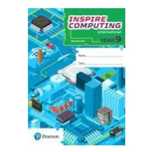 Pearson education limited Inspire computing international, workbook, year 9