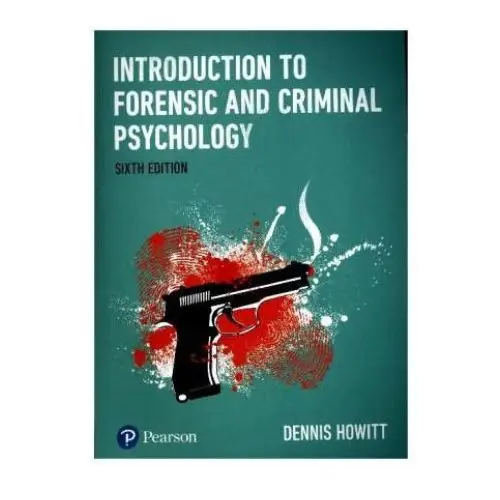 Pearson education limited Introduction to forensic and criminal psychology
