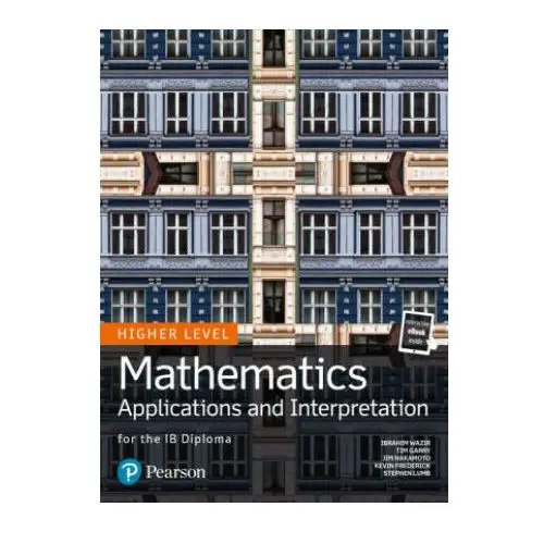 Pearson education limited Mathematics applications and interpretation for the ib diploma higher level (książka)
