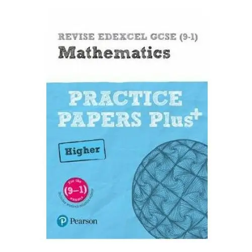 Pearson education limited Pearson revise edexcel gcse maths higher practice papers plus - 2023 and 2024 exams
