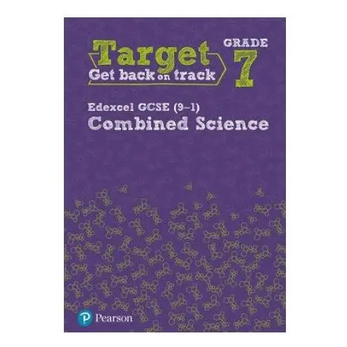 Pearson education limited Target grade 7 edexcel gcse (9-1) combined science intervention workbook