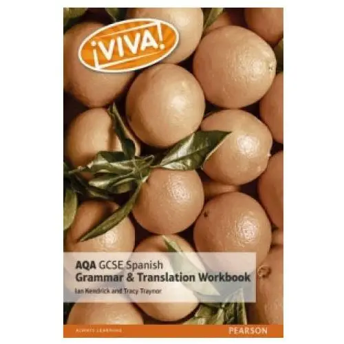 Pearson education limited Viva! aqa gcse spanish grammar and translation workbook