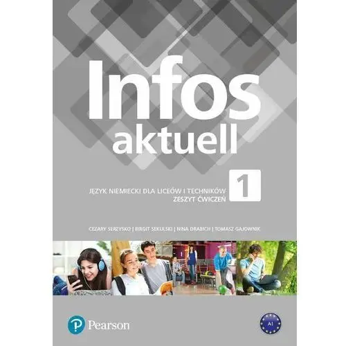 Infos aktuell 1. język niemiecki. zeszyt ćwiczeń + kod (interaktywny zeszyt ćwiczeń) Pearson