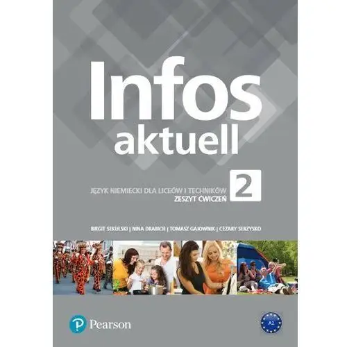 Infos Aktuell 2. Język niemiecki. Liceum i technikum. Zeszyt ćwiczeń 2