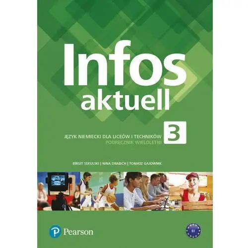 Infos aktuell 3. język niemiecki. podręcznik + kod (interaktywny podręcznik). liceum i technikum