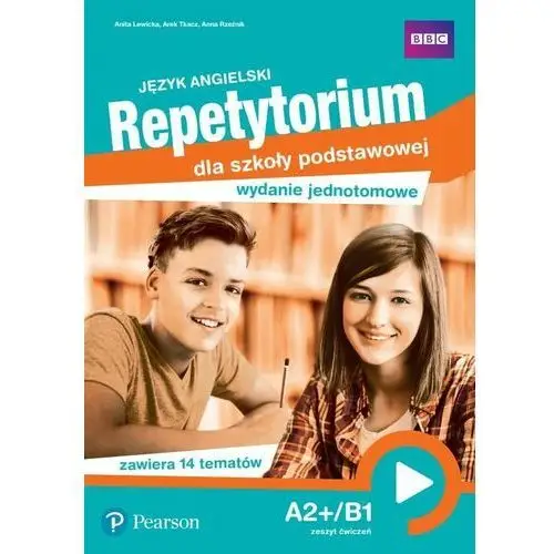 Język angielski Repetytorium dla szkoły podstawowej Wydanie jednotomowe A2+/B1. Zeszyt ćwiczeń