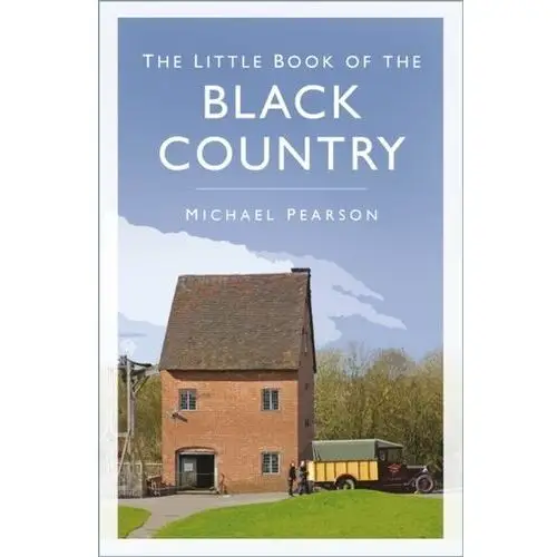 The little book of the black country Pearson, michael