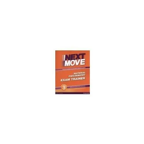 Pearson Next move 3. materiał ćwiczeniowy exam trainer (do wersji wieloletniej) + mp3 online