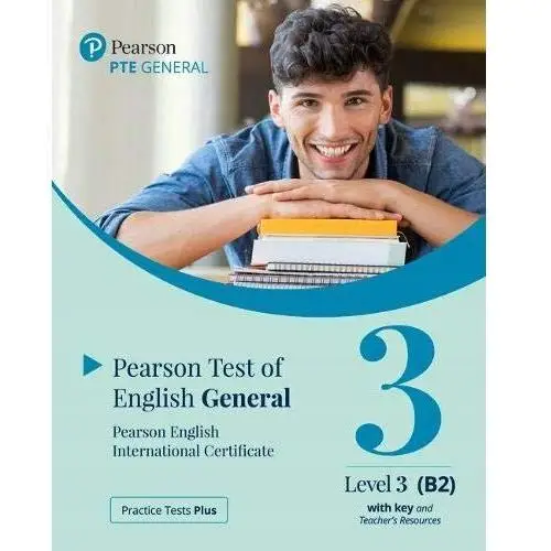 Pearson Test of English General 3. Practice Tests+