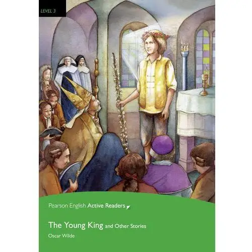 The young king and other stories + mp3. english active readers bezpłatny odbiór w księgarniach Pearson