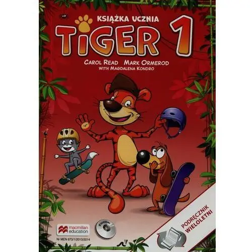 Tiger 1. książka ucznia do języka angielskiego dla szkoły podstawowej (podręcznik wieloletni)