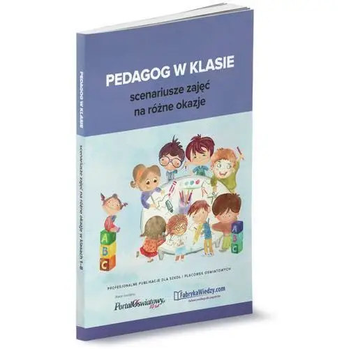 Pedagog w klasie - scenariusze zajęć na różne okazje