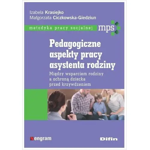 Pedagogiczne aspekty pracy asystenta rodziny