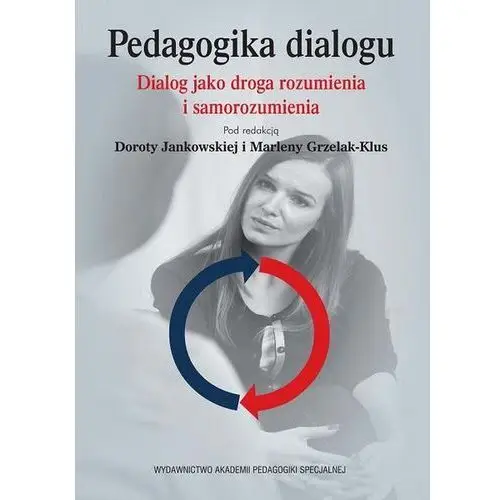 Pedagogika dialogu. Dialog jako droga rozumienia i samorozumienia (E-book)