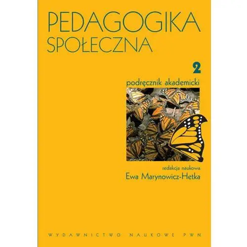 Pedagogika Społeczna. Tom 2