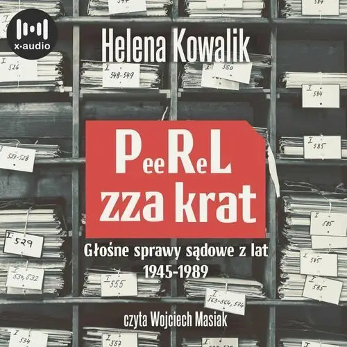 PeeReL zza krat. Głośne sprawy sądowe z lat 1945-1989