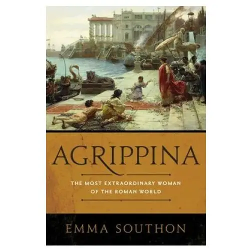 Pegasus books Agrippina: the most extraordinary woman of the roman world