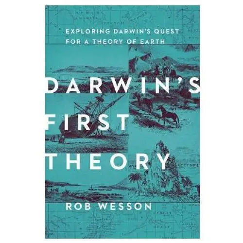 Darwin's first theory: exploring darwin's quest for a theory of earth Pegasus books