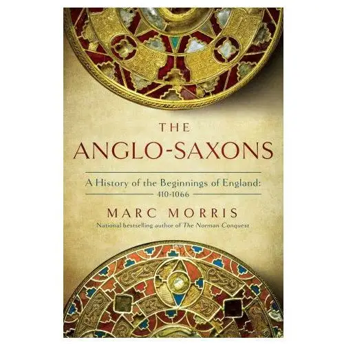 Pegasus books The anglo-saxons: a history of the beginnings of england: 400 - 1066