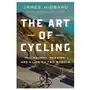 Pegasus books The art of cycling: philosophy, meaning, and a life on two wheels Sklep on-line