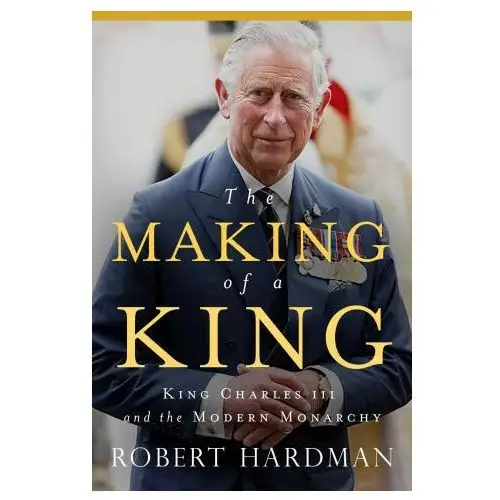 Pegasus books The making of a king: king charles iii and the modern monarchy