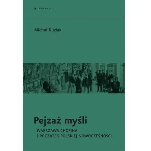 Pejzaż myśli. Warszawa Chopina i początek polskiej nowoczesności, AZ#F45EAD5BEB/DL-ebwm/mobi