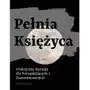 Pełnia księżyca. Praktyczne rytuały dla początkujących i zaawansowanych Sklep on-line