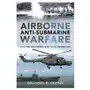 Pen & sword books ltd Airborne anti-submarine warfare Sklep on-line
