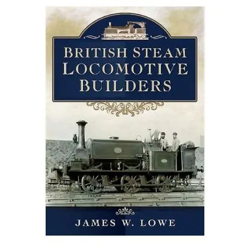 British steam locomotive builders Pen & sword books ltd