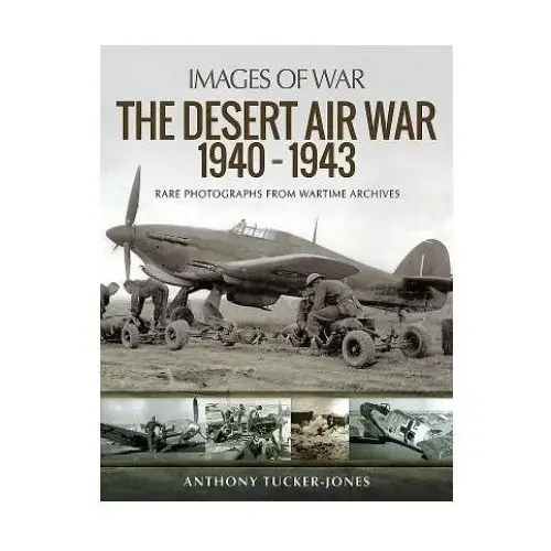 Pen & sword books ltd Desert air war 1940-1943