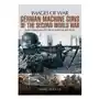 Pen & sword books ltd German machine guns of the second world war Sklep on-line