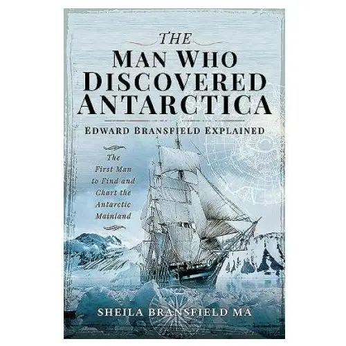 Pen & sword books ltd Man who discovered antarctica