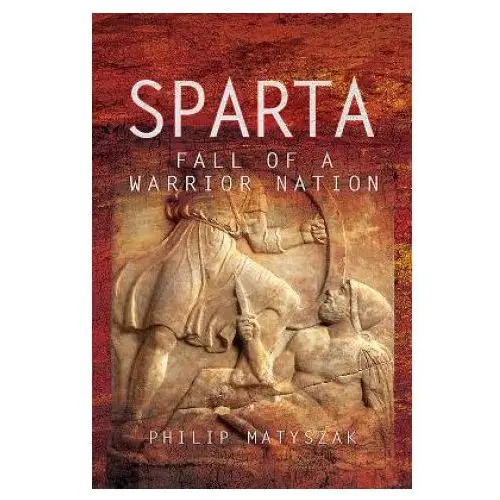 Philip Matyszak - Sparta